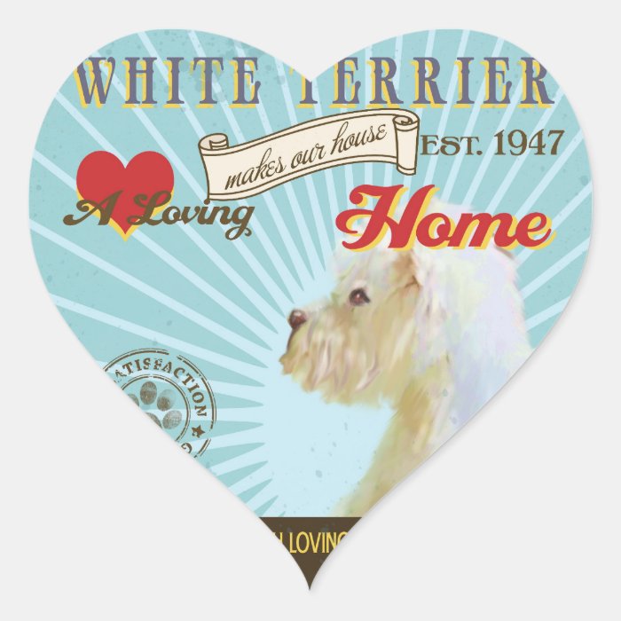 A Loving White Terrier Makes Our House Home Sticker