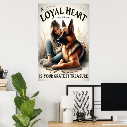 A Loyal Heart With A German Shepherd Poster