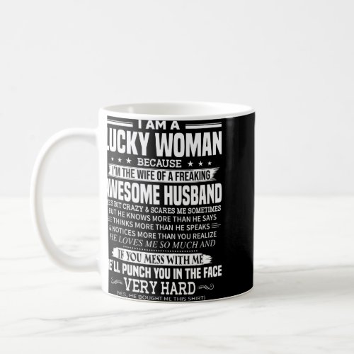A Lucky Woman Im The Wife Of A Freaking Awesome H Coffee Mug