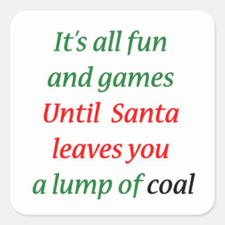 A Lump Of Coal Square Sticker
