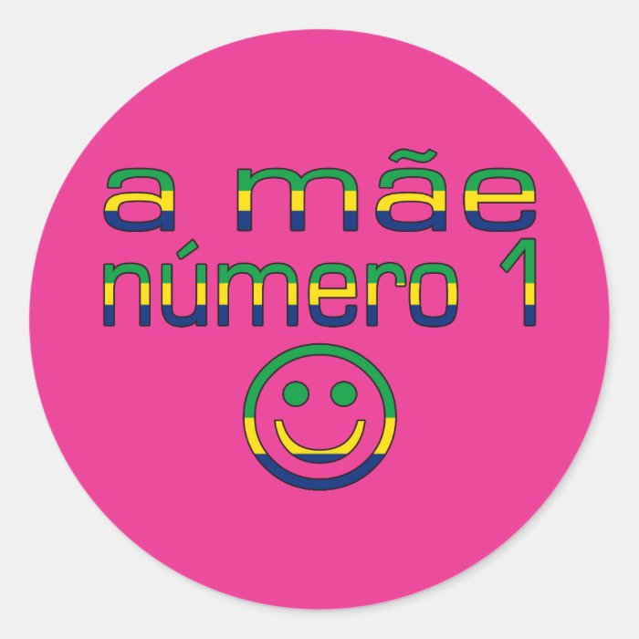 A Mãe Número 1   Number 1 Mom in Brazilian Stickers