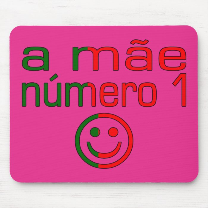 A Mãe Número 1   Number 1 Mom in Portuguese Mousepads