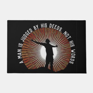  A Man Is Judged By His Deeds Door Mat
