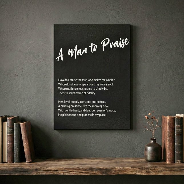  "A Man to Praise" Canvas Print (A Man to Praise Canvas Print)