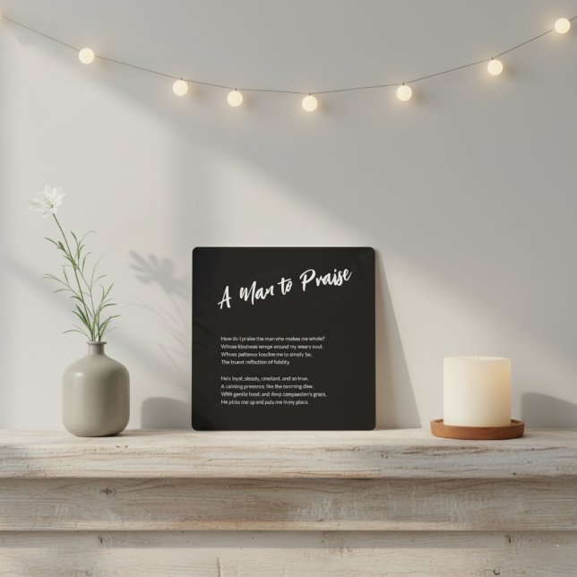 "A Man to Praise" Sentimental  Metal Print ("A Man to Praise" Sentimental Metal Print)