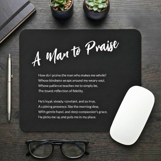 "A Man to Praise" Sentimental  Mouse Pad ("A Man to Praise" Sentimental Mouse Pad for Him)