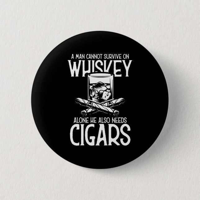 A Man Who Loves Whiskey And Cigar Button (Front)