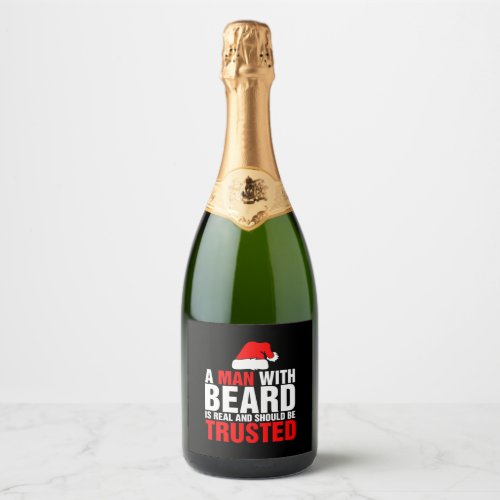 A Man With Beard Is Real And Should Be Trusted Ugl Sparkling Wine Label