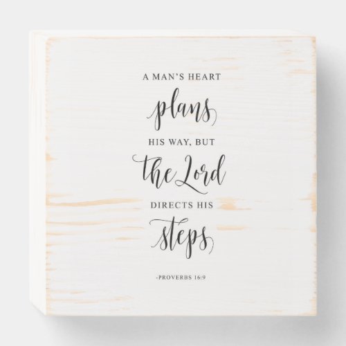 A Mans Heart Plans His Way Proverbs 169 Wooden Box Sign