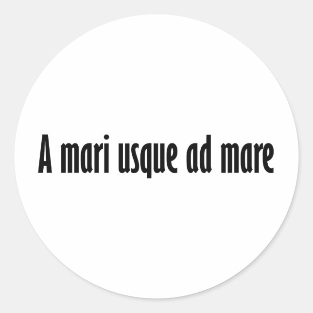 a mari usque ad mare classic round sticker (Front)