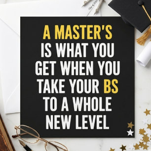 A Master’s Is What You Get Funny Graduation Quote Invitation