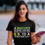 A Master&#39;s Degree Graduation For Funny Party Grad T-shirt at Zazzle