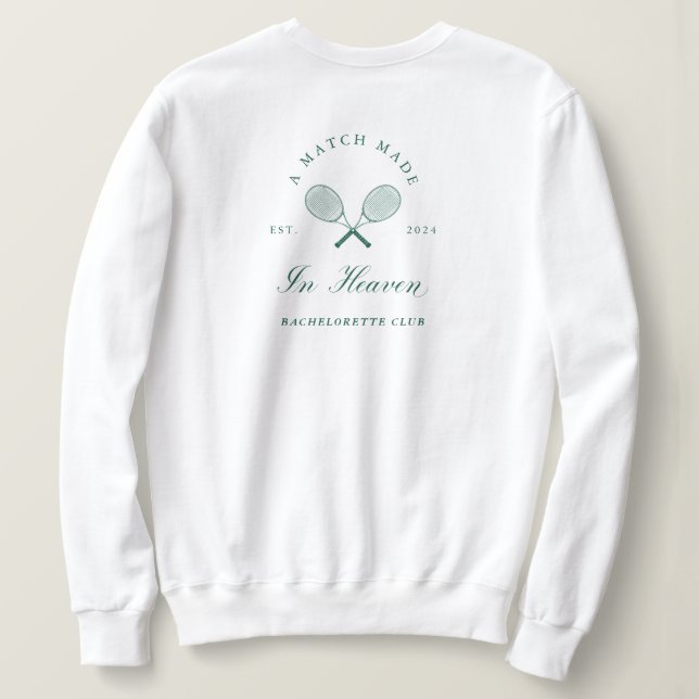 A Match Made in Heaven Bachelorette Sweatshirt (Design Back)