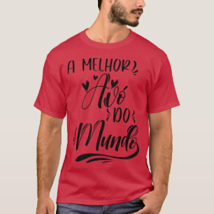 A Melhor Avo Do Mundo Portuguese Grandma  T-Shirt