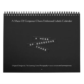 A Mess Of Gorgeous Chaos Embossed Labels Calendar