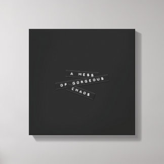 A Mess Of Gorgeous Chaos Embossed Labels Canvas