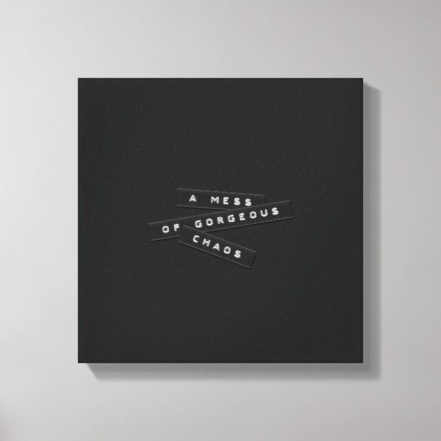 A Mess Of Gorgeous Chaos Embossed Labels Canvas (Front)