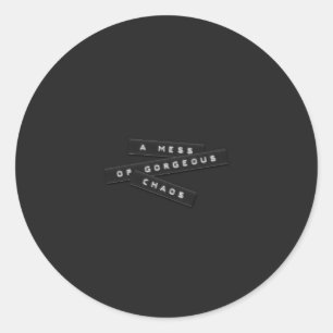 A Mess Of Gorgeous Chaos Embossed Labels Sticker