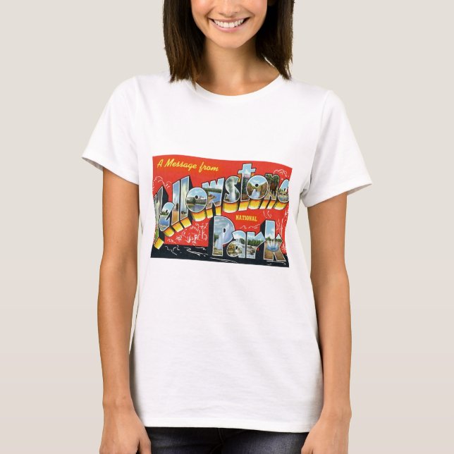 A Message from Yellowstone National Park T-Shirt (Front)