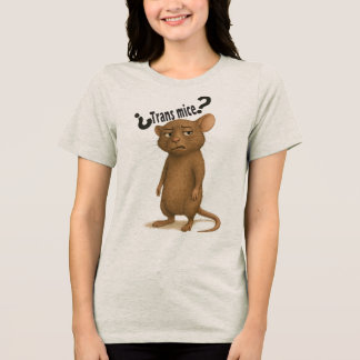 A mice confused by dumb statement Tri-Blend shirt