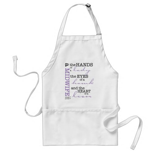 A midwife must possess  adult apron