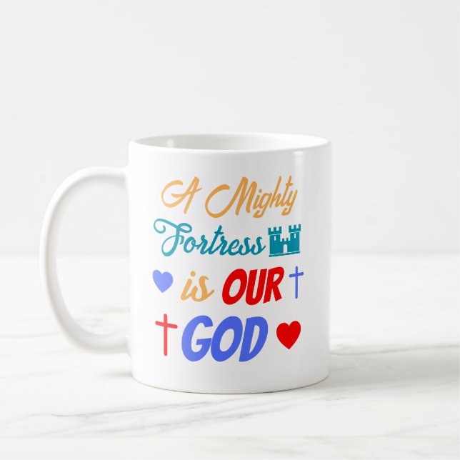 A Mighty Fortress is Our God Coffee Mug (Left)