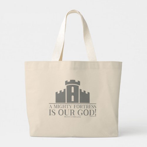 A Mighty Fortress Is Our God Large Tote Bag