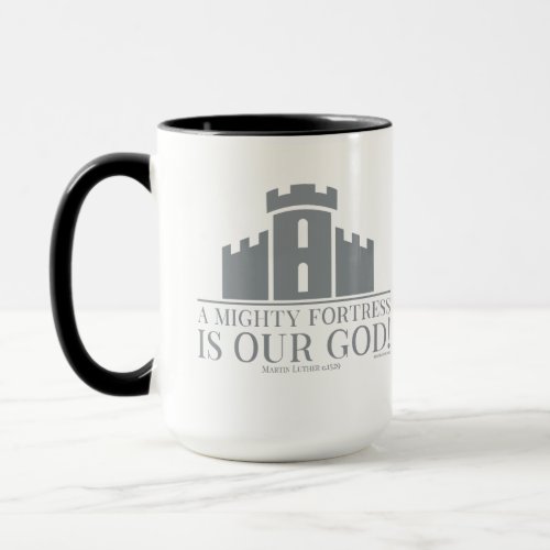 A Mighty Fortress Is Our God Mug