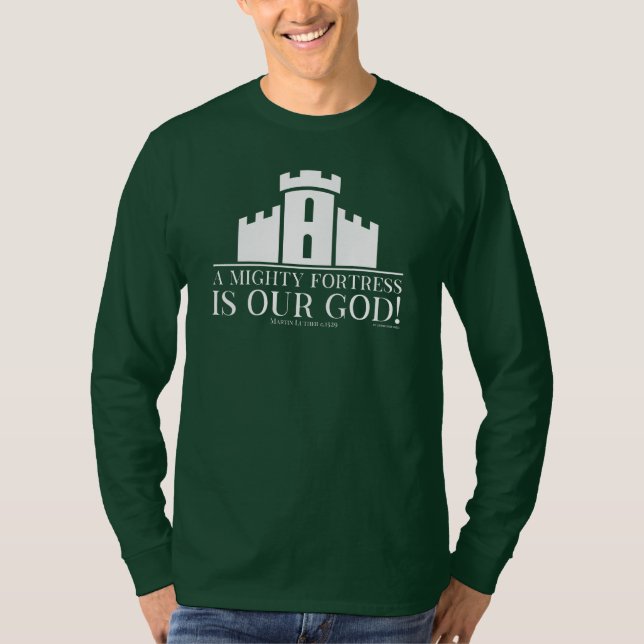 A Mighty Fortress Is Our God T-Shirt (Front)