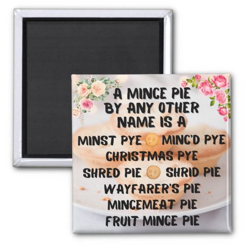 A Mince Pie by Any Other Name is A  Magnet