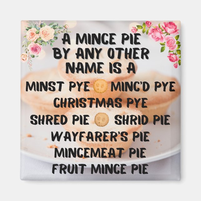 A Mince Pie by Any Other Name is A ... Magnet (Front)