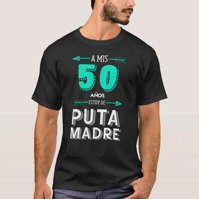 De puta madre t shirt hotsell