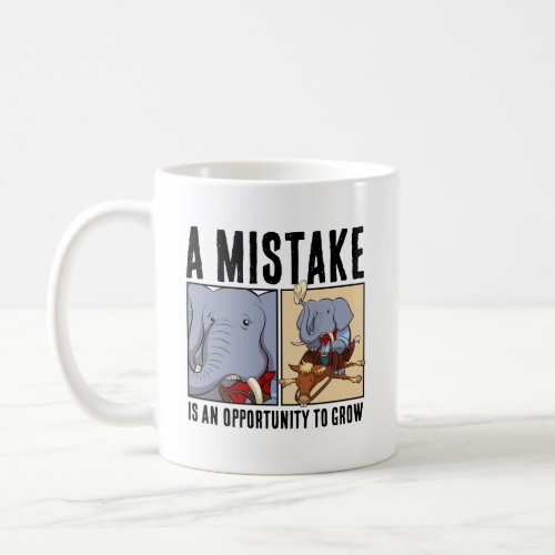 A Mistake Is An Opportunity To Grow Elephant Coffee Mug