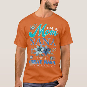 A Mom Grandma Great Nana Nothing Scares Me Mother' T-Shirt
