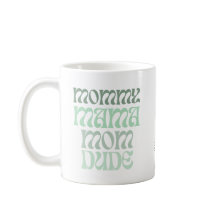 A Mom of Many Names Mug