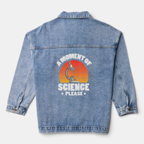 A Moment Of Science Please 1  Denim Jacket