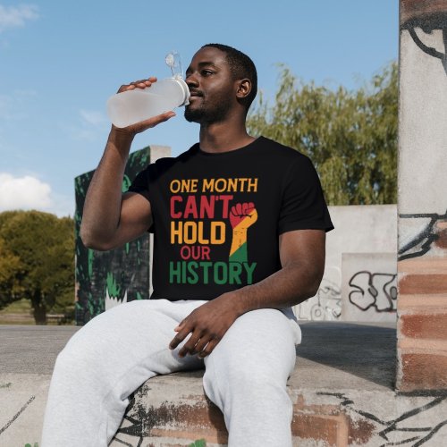 A Month Cant Hold Our History T_Shirt