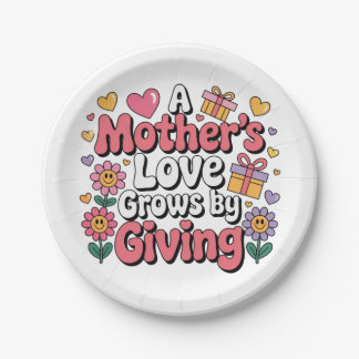 A Mother’s Love Grows By Giving Paper Plates