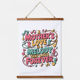 A Mother’s Love Is A Melody That Lasts Forever Hanging Tapestry