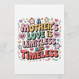 A Mother’s Love Is Limitless And Timeless Invitation