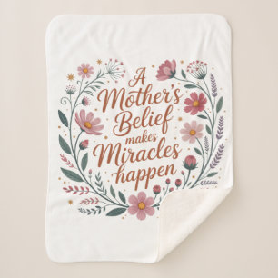 A Mother's Belief Makes Miracles Happen Sherpa Blanket