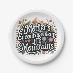A Mother's Encouragement Lifts Mountains Paper Plates
