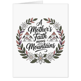 A Mother's Faith Moves Mountains Card