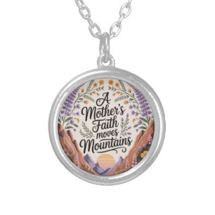 A Mother's Faith Moves Mountains Silver Plated Necklace