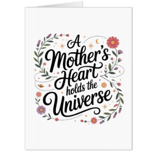 A Mother's Heart Holds The Universe Card