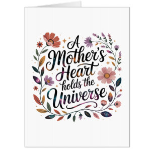 A Mother's Heart Holds The Universe Card
