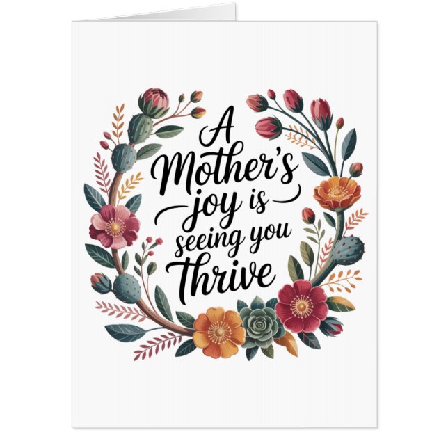 A Mother's Joy Is Seeing You Thrive Card (Front)
