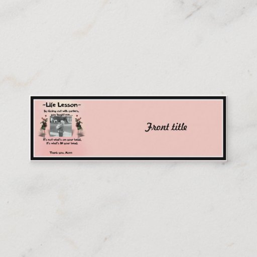 Customizable A Mother's Life Lesson #1 Business Card Templates