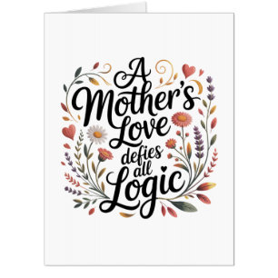 A Mother's Love Defies All Logic Card