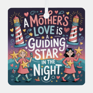 A Mother's Love Is A Guiding Star In The Night Metal Ornament